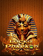 Chơi Lucky Pharaoh Slot Ngay Hôm Nay – Phiêu Lưu Đến Thế Giới Kỳ Diệu!