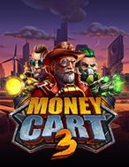 Chơi Money Cart 3 Slot Ngay Hôm Nay – Phiêu Lưu Đến Thế Giới Kỳ Diệu!