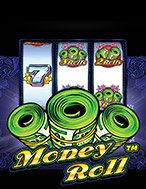 Cuộn Tiền Tài Lộc – Money Roll Slot: Hướng Dẫn Đầy Đủ Từ A đến Z Cho Người Mới