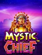 Chơi Thủ Lĩnh Bí Ẩn – Mystic Chief Slot Ngay Hôm Nay – Phiêu Lưu Đến Thế Giới Kỳ Diệu!