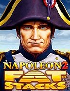 Napoleon 2 Fat Stacks Slot: Hướng Dẫn Đầy Đủ Từ A đến Z Cho Người Mới