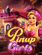 Những Cô Nàng Pinup – Pinup Girls Slot: Hướng Dẫn Đầy Đủ Từ A đến Z Cho Người Mới