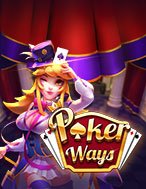 Poker Ways Slot: Hướng Dẫn Chi Tiết Để Thắng Lớn và Giành Jackpot!