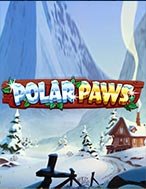 Polar Paws Slot: Hướng Dẫn Đầy Đủ Từ A đến Z Cho Người Mới