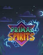 Đánh Giá Primal Spirits Slot: Kỳ Quan Game Slot Mới Nhất