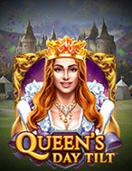 Hoàng Hậu Giá Lâm – Queen’s Day Tilt Slot: Hướng Dẫn Đầy Đủ Từ A đến Z Cho Người Mới