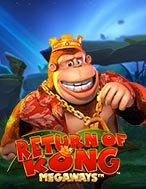 Đánh Giá Return of Kong Megaways Slot: Kỳ Quan Game Slot Mới Nhất