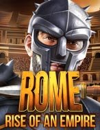 Rome Rise of an Empire Slot: Hướng Dẫn Đầy Đủ Từ A đến Z Cho Người Mới