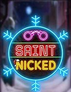 Saint Nicked Slot: Hướng Dẫn Chi Tiết Để Thắng Lớn và Giành Jackpot!