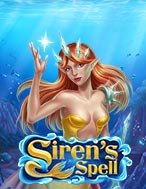 Siren’s Spell Slot: Hướng Dẫn Chi Tiết Để Thắng Lớn và Giành Jackpot!