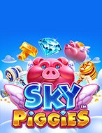 Khám Phá Sky Piggies Slot: Trải Nghiệm Game Slot Huyền Bí