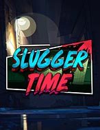 Slugger Time Slot: Hướng Dẫn Chi Tiết Để Thắng Lớn và Giành Jackpot!