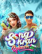 Quay Cuồng Đón Tết Thái Lan – Songkran Splash Slot: Hướng Dẫn Chi Tiết Để Thắng Lớn và Giành Jackpot!