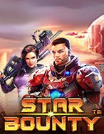 Khám Phá Cuộc Chiến Dải Ngân Hà – Star Bounty Slot: Trải Nghiệm Game Slot Huyền Bí