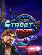 Đánh Giá Tay Đua Đường Phố – Street Racer Slot: Kỳ Quan Game Slot Mới Nhất