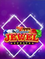 Super Jewel Repeater Slot: Hướng Dẫn Chi Tiết Để Thắng Lớn và Giành Jackpot!