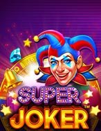 Khám Phá Chú Hề Dí Dỏm – Super Joker Slot: Trải Nghiệm Game Slot Huyền Bí