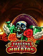 Cách Chinh Phục Taberna De Los Muertos Slot: Chiến Lược và Hướng Dẫn