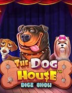 Đánh Giá Xiếc Thú – The Dog House Dice Show Slot: Kỳ Quan Game Slot Mới Nhất