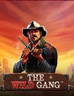 Đánh Giá Băng Đảng Miền Tây – The Wild Gang Slot: Kỳ Quan Game Slot Mới Nhất