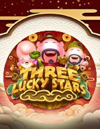 Khám Phá Three Lucky Stars Slot: Trải Nghiệm Game Slot Huyền Bí