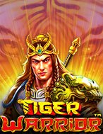 Khám Phá Sức Mạnh Chúa Sơn Lâm – Tiger Warrior Slot: Trải Nghiệm Game Slot Huyền Bí