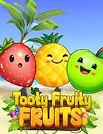 Cách Chinh Phục Tooty Fruity Fruits Slot: Chiến Lược và Hướng Dẫn