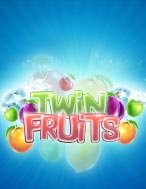 Đánh Giá Twin Fruits Slot: Kỳ Quan Game Slot Mới Nhất