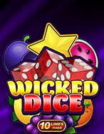 Wicked Dice Slot: Hướng Dẫn Đầy Đủ Từ A đến Z Cho Người Mới