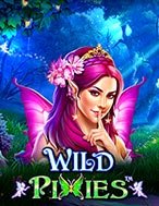 Đánh Giá Tiểu Tiên Hoang Dã – Wild Pixies Slot: Kỳ Quan Game Slot Mới Nhất