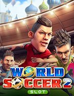 World Soccer Slot 2: Hướng Dẫn Chi Tiết Để Thắng Lớn và Giành Jackpot!